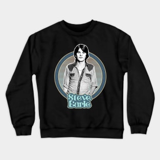 Steve Earle // Outlaw Country Retro Fan Design Crewneck Sweatshirt